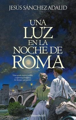 UNA LUZ EN LA NOCHE DE ROMA | 9788410642430 | SÁNCHEZ ADALID, JESÚS | Llibreria Geli - Llibreria Online de Girona - Comprar llibres en català i castellà