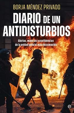 DIARIO DE UN ANTIDISTURBIOS | 9788410940895 | MENDEZ, BORJA | Libreria Geli - Librería Online de Girona - Comprar libros en catalán y castellano