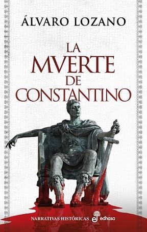 LA MUERTE DE CONSTANTINO | 9788435064699 | LOZANO, ÁLVARO | Libreria Geli - Librería Online de Girona - Comprar libros en catalán y castellano
