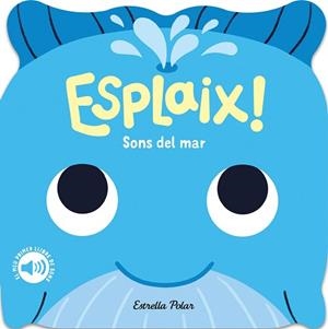 ESPLAIX!SONS DEL MAR | 9788418444920 | DALL'AVA, CAROLINE | Llibreria Geli - Llibreria Online de Girona - Comprar llibres en català i castellà