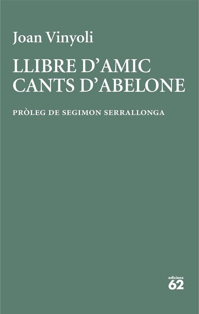 LLIBRE D'AMIC/CANTS D'ABELONE | 9788429782677 | VINYOLI PLADEVALL, JOAN | Llibreria Geli - Llibreria Online de Girona - Comprar llibres en català i castellà
