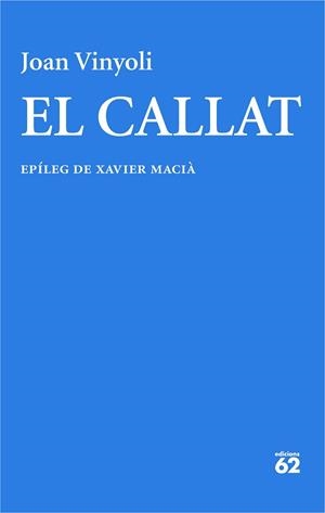 EL CALLAT | 9788429782714 | VINYOLI PLADEVALL, JOAN | Llibreria Geli - Llibreria Online de Girona - Comprar llibres en català i castellà