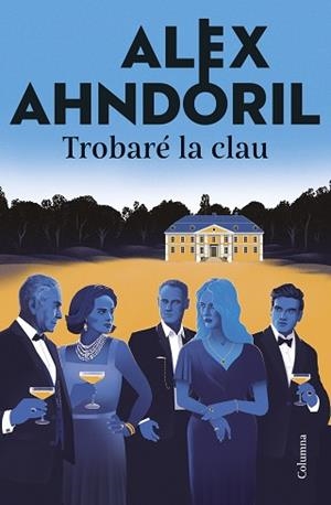 TROBARÉ LA CLAU | 9788466433877 | AHNDORIL, ALEX | Llibreria Geli - Llibreria Online de Girona - Comprar llibres en català i castellà