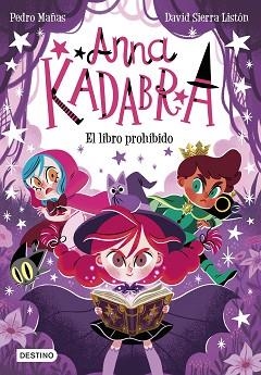 ANNA KADABRA-16.EL LIBRO PROHIBIDO | 9788408303985 | MAÑAS, PEDRO/SIERRA LISTÓN, DAVID | Llibreria Geli - Llibreria Online de Girona - Comprar llibres en català i castellà