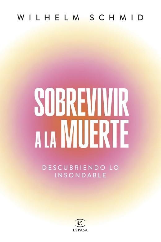 SOBREVIVIR A LA MUERTE | 9788467077469 | SCHMID, WILHELM | Llibreria Geli - Llibreria Online de Girona - Comprar llibres en català i castellà