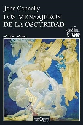 LOS MENSAJEROS DE LA OSCURIDAD (SERIE CHARLIE PARKER 22) | 9788411076401 | CONNOLLY, JOHN | Llibreria Geli - Llibreria Online de Girona - Comprar llibres en català i castellà