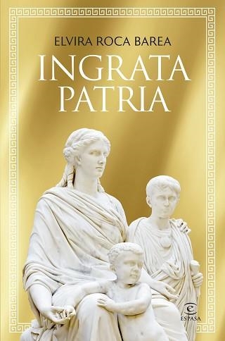 INGRATA PATRIA | 9788467077179 | ROCA BAREA, ELVIRA | Llibreria Geli - Llibreria Online de Girona - Comprar llibres en català i castellà