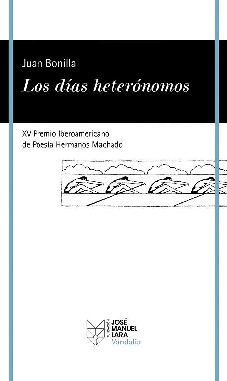 LOS DÍAS HETERÓNOMOS | 9788419132598 | BONILLA, JUAN | Libreria Geli - Librería Online de Girona - Comprar libros en catalán y castellano