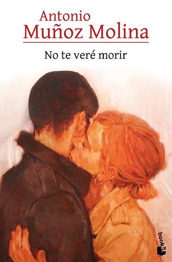 NO TE VERÉ MORIR | 9788432248528 | MUÑOZ MOLINA, ANTONIO | Libreria Geli - Librería Online de Girona - Comprar libros en catalán y castellano