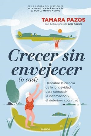 CRECER SIN ENVEJECER (O CASI) | 9788449344077 | PAZOS, TAMARA | Libreria Geli - Librería Online de Girona - Comprar libros en catalán y castellano