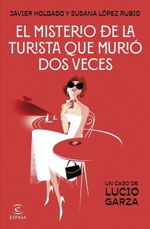 EL MISTERIO DE LA TURISTA QUE MURIÓ DOS VECES | 9788467076028 | LÓPEZ RUBIO, SUSANA/HOLGADO, JAVIER | Libreria Geli - Librería Online de Girona - Comprar libros en catalán y castellano