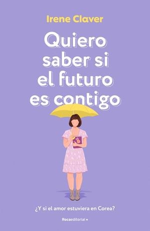 QUIERO SABER SI EL FUTURO ES CONTIGO | 9788410274389 | CLAVER GÓMEZ, IRENE | Llibreria Geli - Llibreria Online de Girona - Comprar llibres en català i castellà
