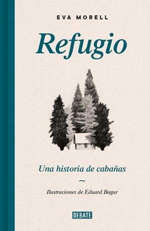 REFUGIO.UNA HISTORIA DE CABAÑAS | 9788410214729 | MORELL, EVA | Llibreria Geli - Llibreria Online de Girona - Comprar llibres en català i castellà
