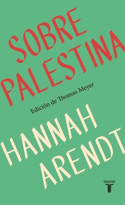 SOBRE PALESTINA | 9788430627875 | ARENDT, HANNAH | Libreria Geli - Librería Online de Girona - Comprar libros en catalán y castellano