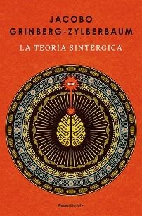 LA TEORÍA SINTÉRGICA | 9788410442986 | GRINBERG-ZYLBERBAUM, JACOBO | Libreria Geli - Librería Online de Girona - Comprar libros en catalán y castellano
