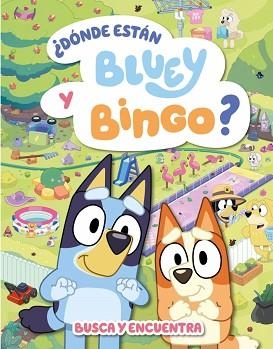 BLUEY.ACTIVIDADES.¿DÓNDE ESTÁN BLUEY Y BINGO? | 9788448870973 | BLUEY | Llibreria Geli - Llibreria Online de Girona - Comprar llibres en català i castellà