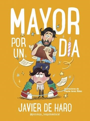 MAYOR POR UN DÍA | 9788448870997 | DE HARO (@PSICOLOGO_TEAYUDOAEDUCAR), JAVIER | Llibreria Geli - Llibreria Online de Girona - Comprar llibres en català i castellà