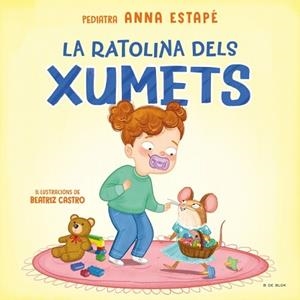 LA RATOLINA DELS XUMETS | 9788410269118 | ESTAPÉ, ANNA | Llibreria Geli - Llibreria Online de Girona - Comprar llibres en català i castellà