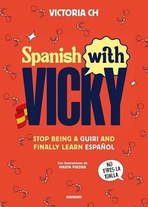 SPANISH WITH VICKY | 9788419441355 | CH, VICTORIA | Llibreria Geli - Llibreria Online de Girona - Comprar llibres en català i castellà