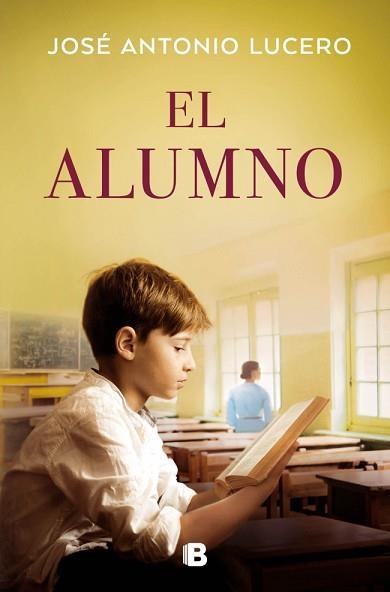 EL ALUMNO | 9788466682299 | LUCERO, JOSÉ ANTONIO | Llibreria Geli - Llibreria Online de Girona - Comprar llibres en català i castellà