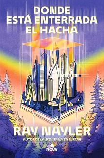 DONDE ESTÁ ENTERRADA EL HACHA | 9788410466104 | NAYLER, RAY | Llibreria Geli - Llibreria Online de Girona - Comprar llibres en català i castellà