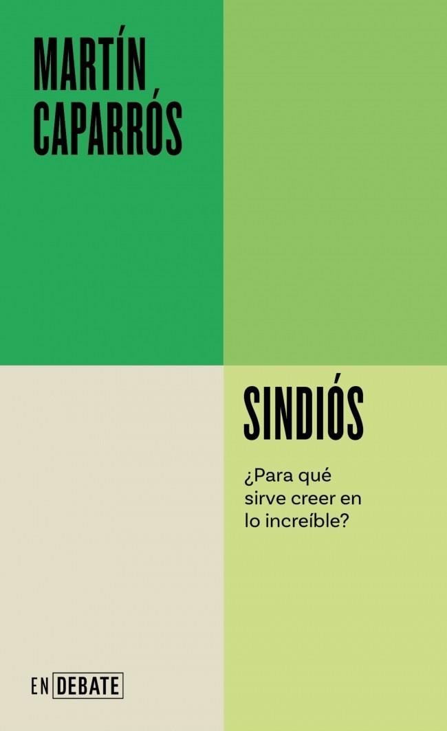 SINDIÓS (SERIE ENDEBATE) | 9788410433731 | CAPARRÓS, MARTÍN | Llibreria Geli - Llibreria Online de Girona - Comprar llibres en català i castellà