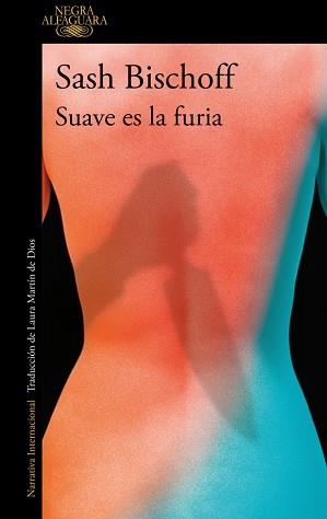 SUAVE ES LA FURIA | 9788410299337 | BISCHOFF, SASH | Llibreria Geli - Llibreria Online de Girona - Comprar llibres en català i castellà