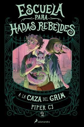 A LA CAZA DEL GRIM (ESCUELA PARA HADAS REBELDES 2) | 9788419868411 | CJ, PIPER | Llibreria Geli - Llibreria Online de Girona - Comprar llibres en català i castellà