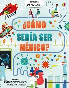 CÓMO SERÍA SER MÉDICO? | 9781836064527 | HULL, SARAH | Libreria Geli - Librería Online de Girona - Comprar libros en catalán y castellano