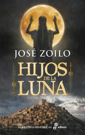HIJOS DE LA LUNA | 9788435064736 | ZOILO, JOSÉ | Llibreria Geli - Llibreria Online de Girona - Comprar llibres en català i castellà