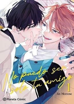 NO PUEDO SER SOLO TU AMIGO Nº 01/03 | 9788411617871 | MOMOSE, AN | Llibreria Geli - Llibreria Online de Girona - Comprar llibres en català i castellà