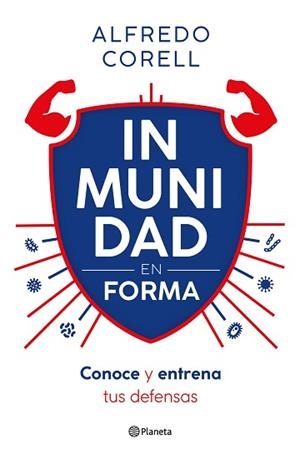 INMUNIDAD EN FORMA | 9788408296935 | CORELL, ALFREDO | Llibreria Geli - Llibreria Online de Girona - Comprar llibres en català i castellà