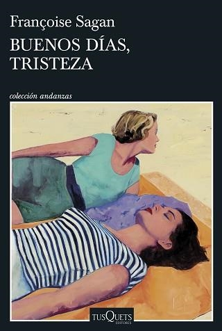 BUENOS DÍAS,TRISTEZA | 9788411076425 | SAGAN, FRANÇOISE | Llibreria Geli - Llibreria Online de Girona - Comprar llibres en català i castellà