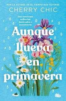 AUNQUE LLUEVA EN PRIMAVERA | 9788490709856 | CHERRY CHIC | Libreria Geli - Librería Online de Girona - Comprar libros en catalán y castellano