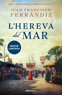 L'HEREVA DEL MAR | 9788419394552 | FERRÁNDIZ, JUAN FRANCISCO | Llibreria Geli - Llibreria Online de Girona - Comprar llibres en català i castellà