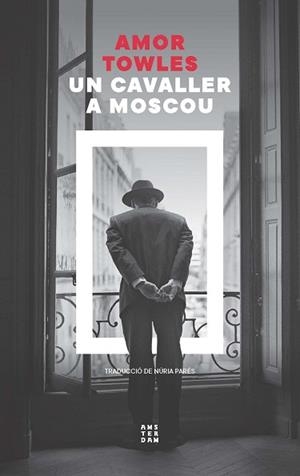 UN CAVALLER A MOSCOU | 9788419960399 | TOWLES, AMOR | Llibreria Geli - Llibreria Online de Girona - Comprar llibres en català i castellà