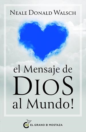 EL MENSAJE DE DIOS AL MUNDO | 9788412974881 | WALSCH, NEALE DONALD | Libreria Geli - Librería Online de Girona - Comprar libros en catalán y castellano