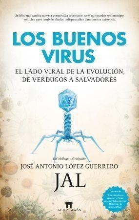 LOS BUENOS VIRUS | 9788419414670 | LÓPEZ GUERRERO,JOSÉ ANTONIO | Llibreria Geli - Llibreria Online de Girona - Comprar llibres en català i castellà