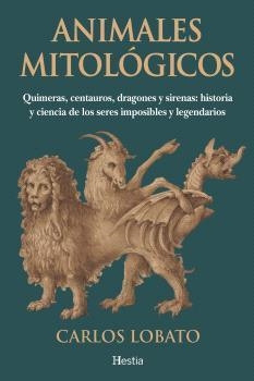 ANIMALES MITOLÓGICOS | 9788412967180 | LOBATO,CARLOS | Llibreria Geli - Llibreria Online de Girona - Comprar llibres en català i castellà