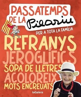 PASSATEMPS DE LA PILARIN PER A TOTA LA FAMÍLIA | 9788424675561 | BAYÉS DE LUNA, PILARIN | Libreria Geli - Librería Online de Girona - Comprar libros en catalán y castellano