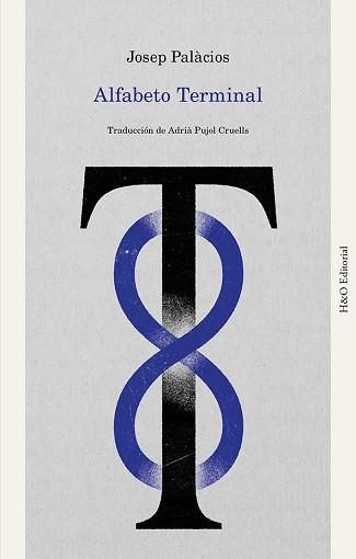 ALFABETO TERMINAL | 9788412995688 | PALÀCIOS, JOSEP | Llibreria Geli - Llibreria Online de Girona - Comprar llibres en català i castellà