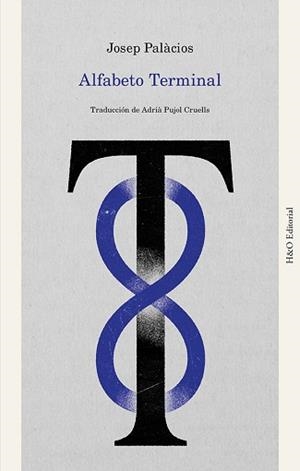 ALFABETO TERMINAL | 9788412995688 | PALÀCIOS, JOSEP | Llibreria Geli - Llibreria Online de Girona - Comprar llibres en català i castellà