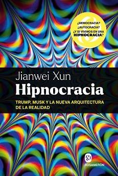 HIPNOCRACIA | 9788412980080 | XUN, JIANWEI | Libreria Geli - Librería Online de Girona - Comprar libros en catalán y castellano