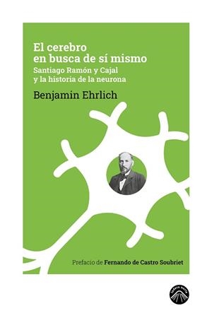 EL CEREBRO EN BUSCA DE SÍ MISMO | 9788412809534 | EHRLICH, BENJAMIN | Libreria Geli - Librería Online de Girona - Comprar libros en catalán y castellano