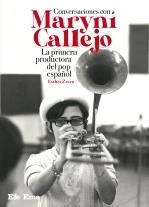 CONVERSACIONES CON MARYNÍ CALLEJO.LA PRIMERA PRODUCTORA DEL POP ESPAÑOL | 9788495749802 | ZECCO, ESTHER | Llibreria Geli - Llibreria Online de Girona - Comprar llibres en català i castellà