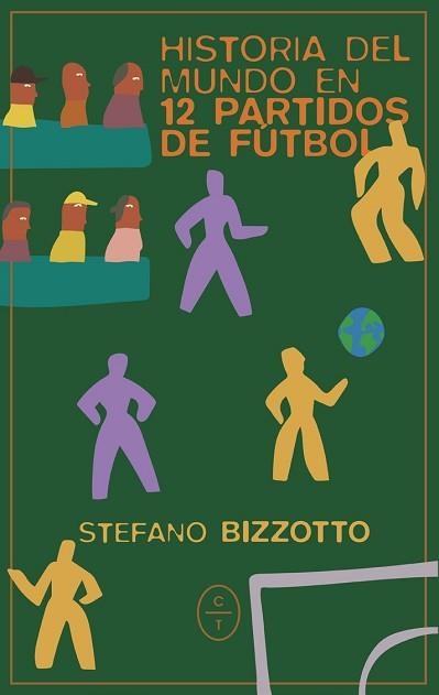 HISTORIA DEL MUNDO EN 12 PARTIDOS DE FUTBOL | 9788412951738 | BIZZOTTO, STEFANO | Libreria Geli - Librería Online de Girona - Comprar libros en catalán y castellano
