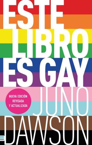 ESTE LIBRO ES GAY | 9788492917341 | DAWSON, JUNO | Llibreria Geli - Llibreria Online de Girona - Comprar llibres en català i castellà