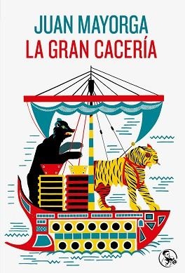 LA GRAN CACERÍA | 9788418782701 | MAYORGA, JUAN | Libreria Geli - Librería Online de Girona - Comprar libros en catalán y castellano