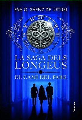 LA SAGA DELS LONGEUS-3.EL CAMÍ DEL PARE | 9788466433853 | GARCÍA SÁENZ DE URTURI, EVA | Llibreria Geli - Llibreria Online de Girona - Comprar llibres en català i castellà