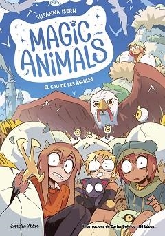 MAGIC ANIMALS-10.EL CAU DE LES ÀGUILES | 9791387519933 | ISERN, SUSANNA | Llibreria Geli - Llibreria Online de Girona - Comprar llibres en català i castellà